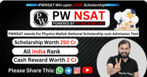 Register for PW NSAT | Get up to 100% Scholarship| PWNSAT syllabus | Physics Wallah